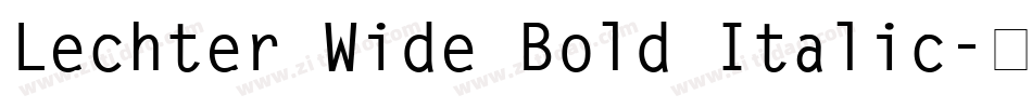 Lechter Wide Bold Italic字体转换